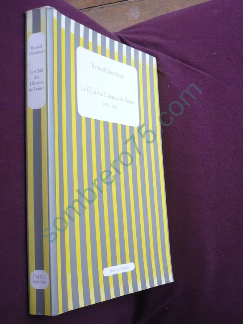 Le Club des Libraires de France. Suivi du Catalogue des Ouvrages publiés par le Club des Libraires de France : 1953-1966. Bernar - Image 2