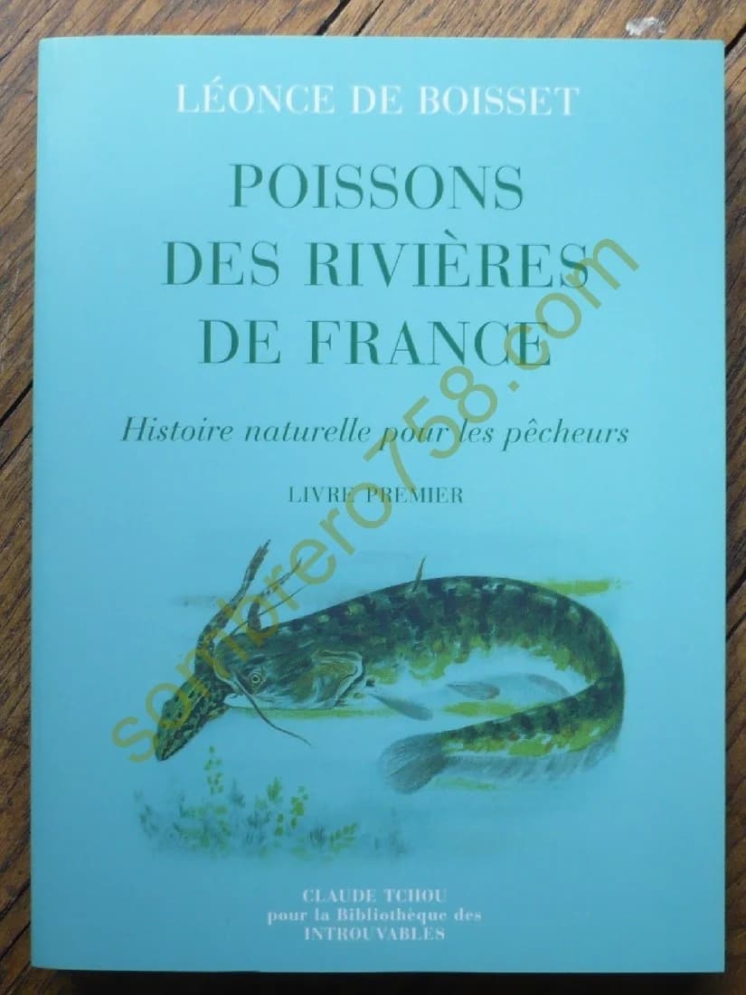 Poissons des Rivières de France Tome 1 - Léonce de Boisset