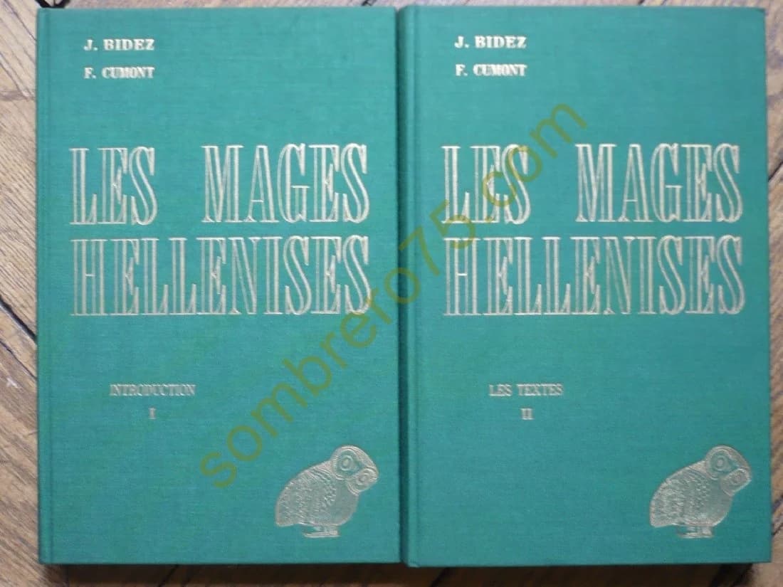 Les Mages Hellénisés: Zoroastre, Ostanès et Hystape d'après la Tradition Grecque