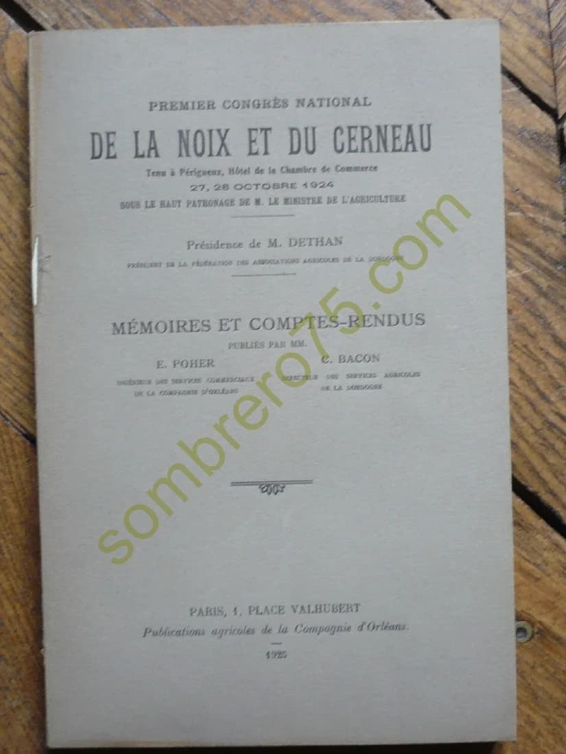 Premier Congrès National de la Noix et du Cerneau, tenu à Périgueux... Les 27-28 Octobre 1924