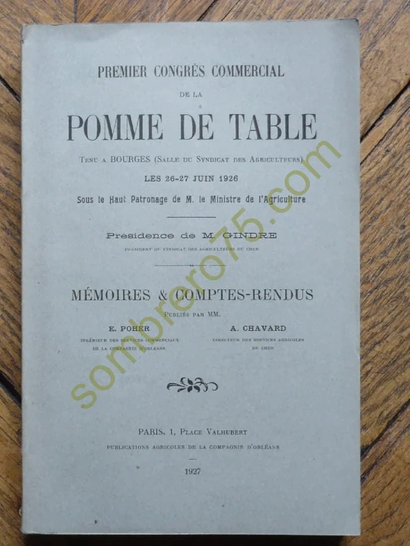 Premier Congrès Commercial de la Pomme de Table, tenu à Bourges, les 26-27 Juin 1926