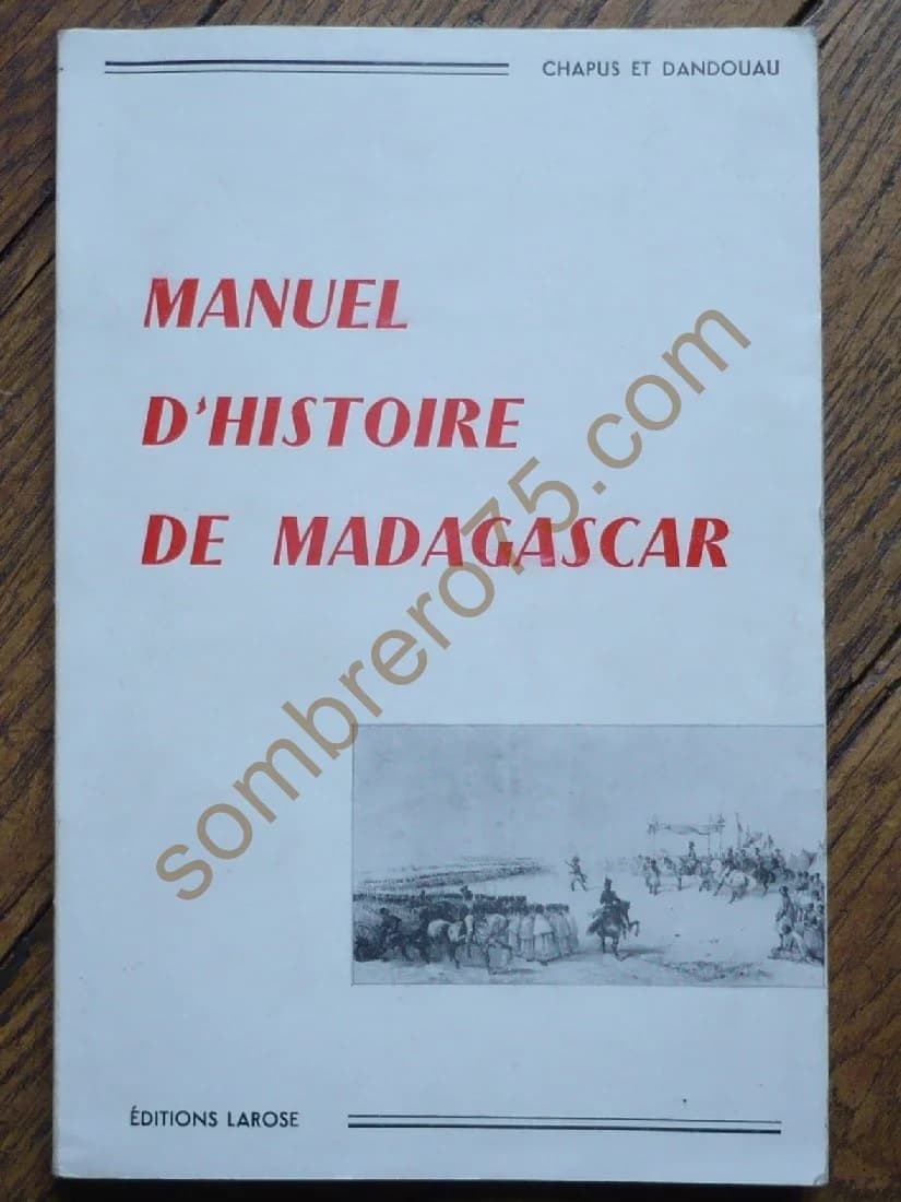 Manuel d'Histoire de Madagascar à l'usage des Ecoles de la République