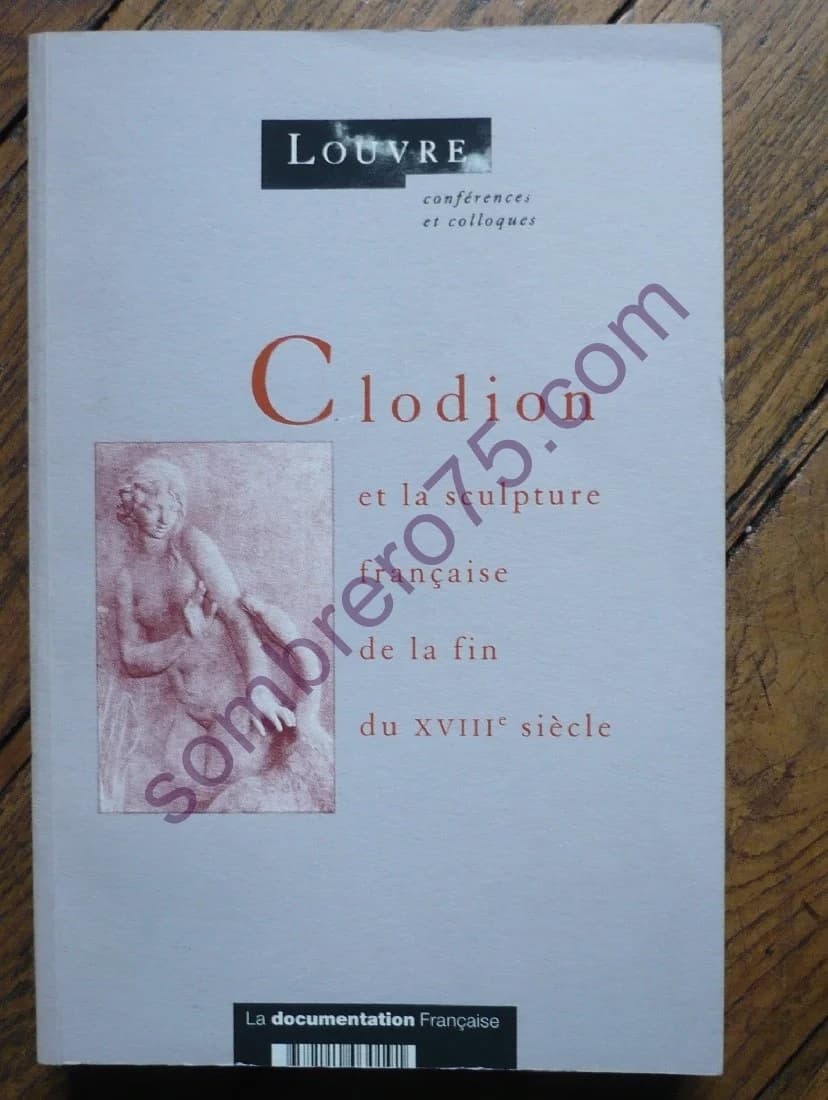 Clodion et la Sculpture Française de la Fin du XVIIIe Siècle
