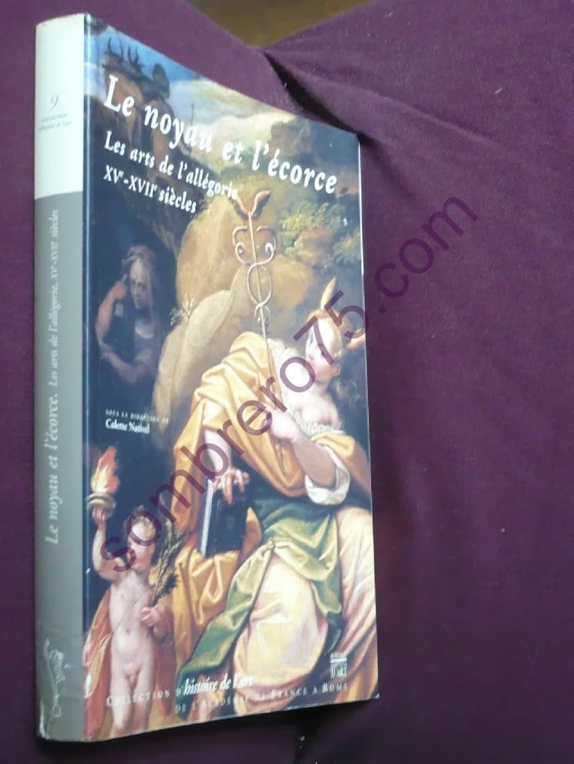 Le Noyau et l'Ecorce - Les Arts de l'Allégorie XVe - XVIIe Siècles - Image 2