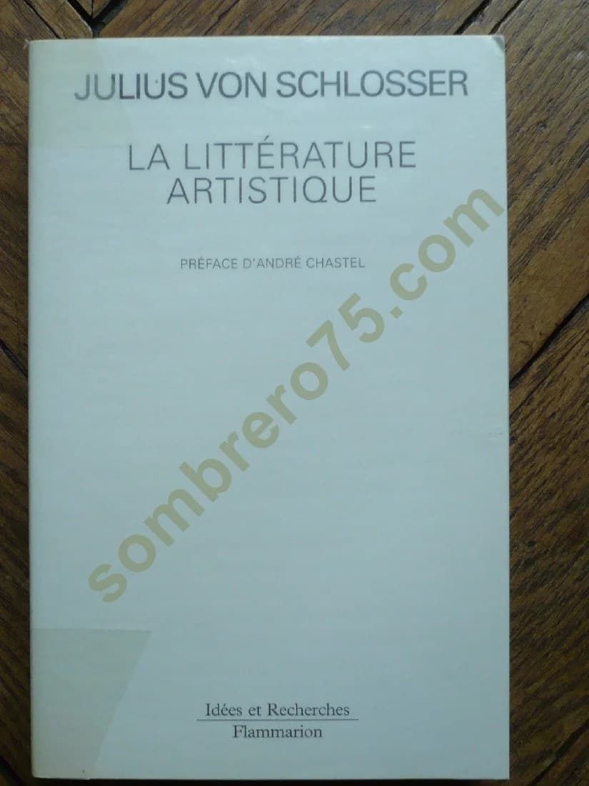 La Littérature Artistique - Julius Von SCHLOSSER