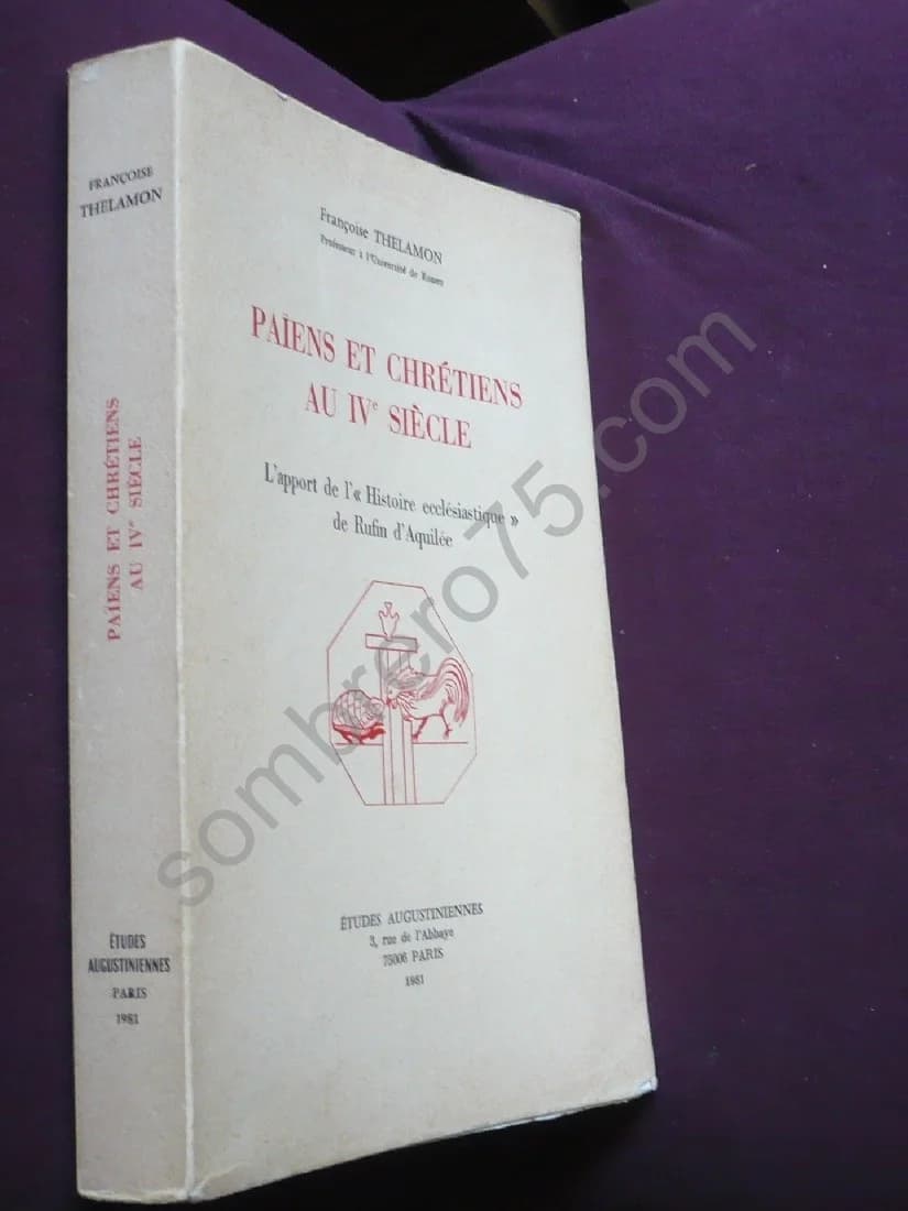 Païens et Chrétiens au IVe Siècle. L'Apport de l'Histoire Ecclésiastique" de Rufin d'Aquilée - Image 2