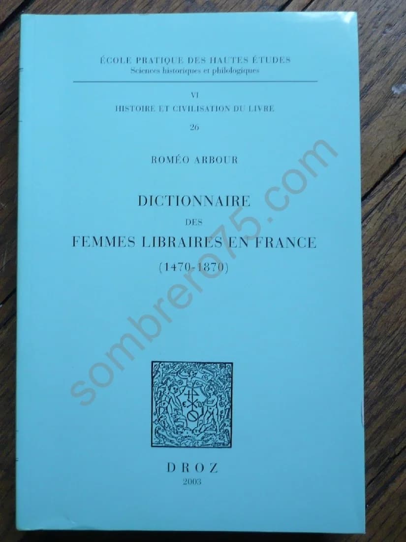 Dictionnaire des Femmes Libraires en France (1470-1870)