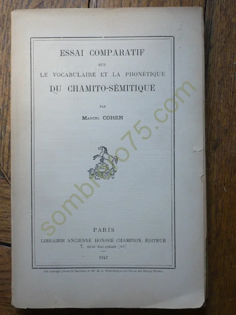 Essai Comparatif sur le Vocabulaire et la Phonétique du Chamito-Sémitique. COHEN