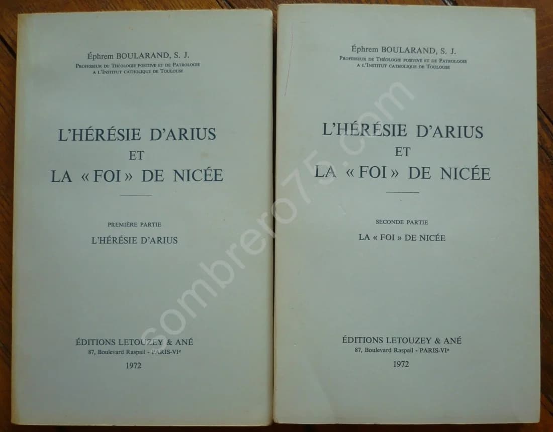 L'Hérésie d'Arius et la "Foi" De Nicée. 2 Volumes