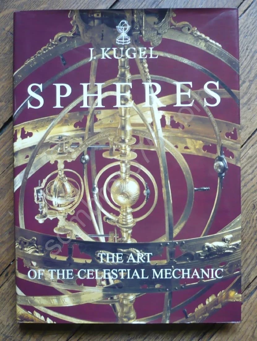 Spheres - The Art of the Celestial Mechanic. KUGEL