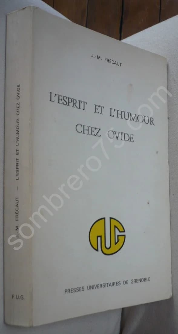 L'Esprit et l'Humour chez Ovide. J. M. FRECAUT Envoi