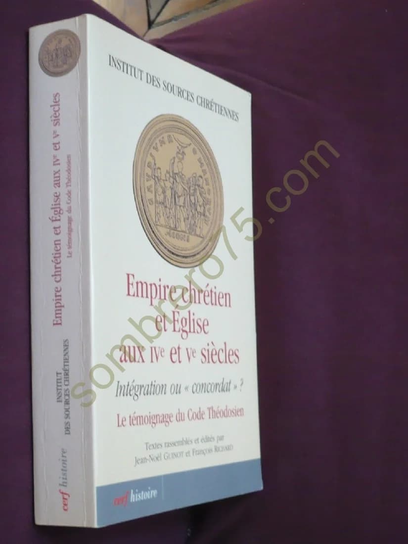 Empire Chrétien et Eglise aux IV et Ve Siècles. Intégration ou "Concordat". François Richard - Image 2