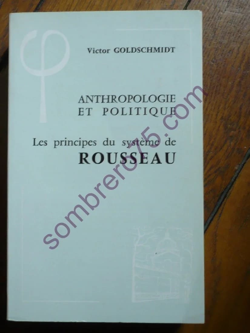 Anthropologie et Politique : Les Principes du Système Rousseau