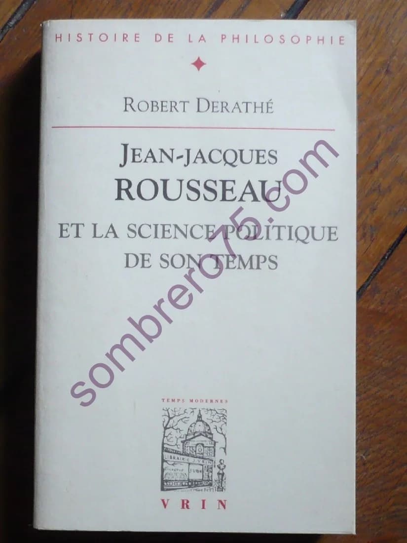Jean-Jacques Rousseau et la Science Politique de son Temps