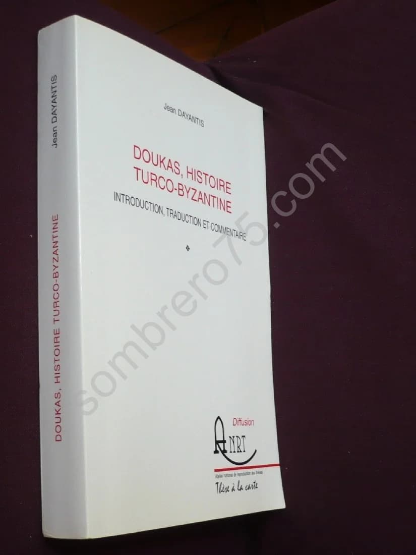 Doukas, Histoire Turco-Byzantine : Introduction, Traduction et Commentaire - Image 2