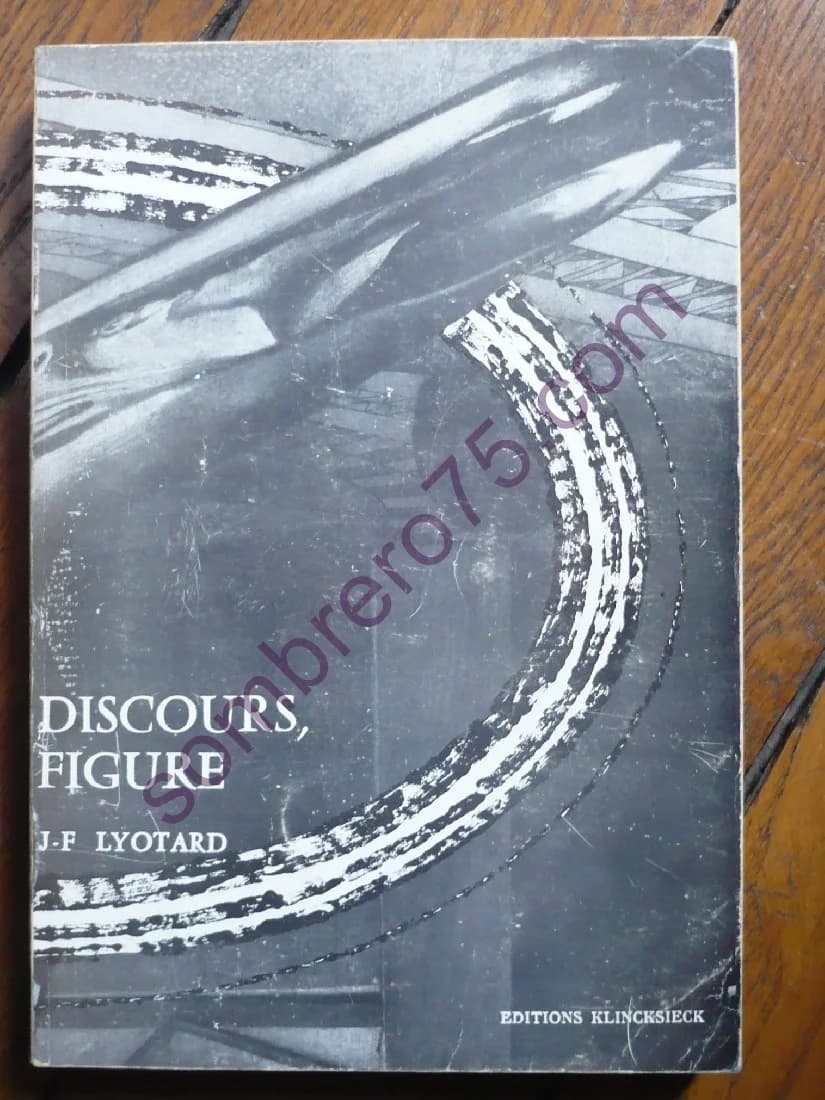 Discours, Figure. LYOTARD J.F