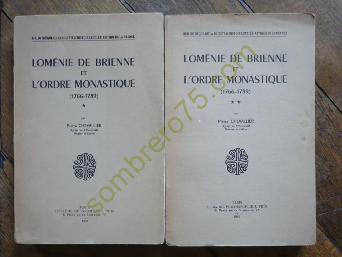 Lomenie de Brienne et l'Ordre Monastique 1766-1789