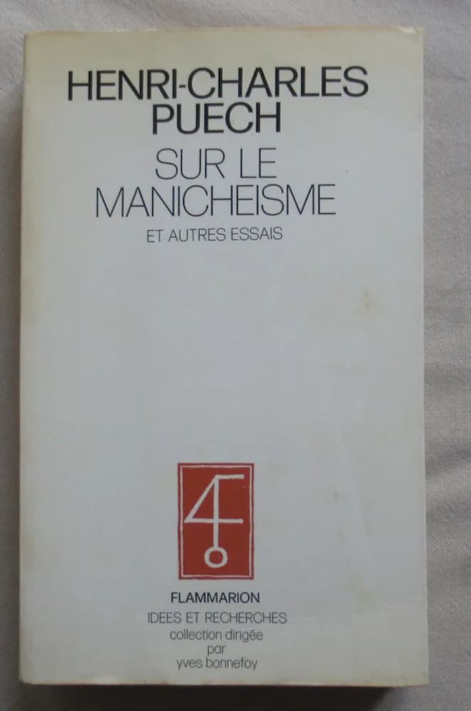 H. Ch. PUECH. Sur le Manichéisme et autres essais