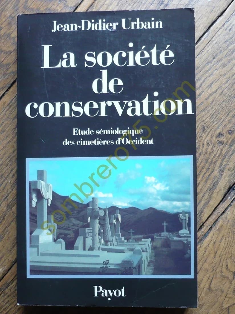 La Société de Conservation. Etude Sémiologique des Cimetières d'Occident