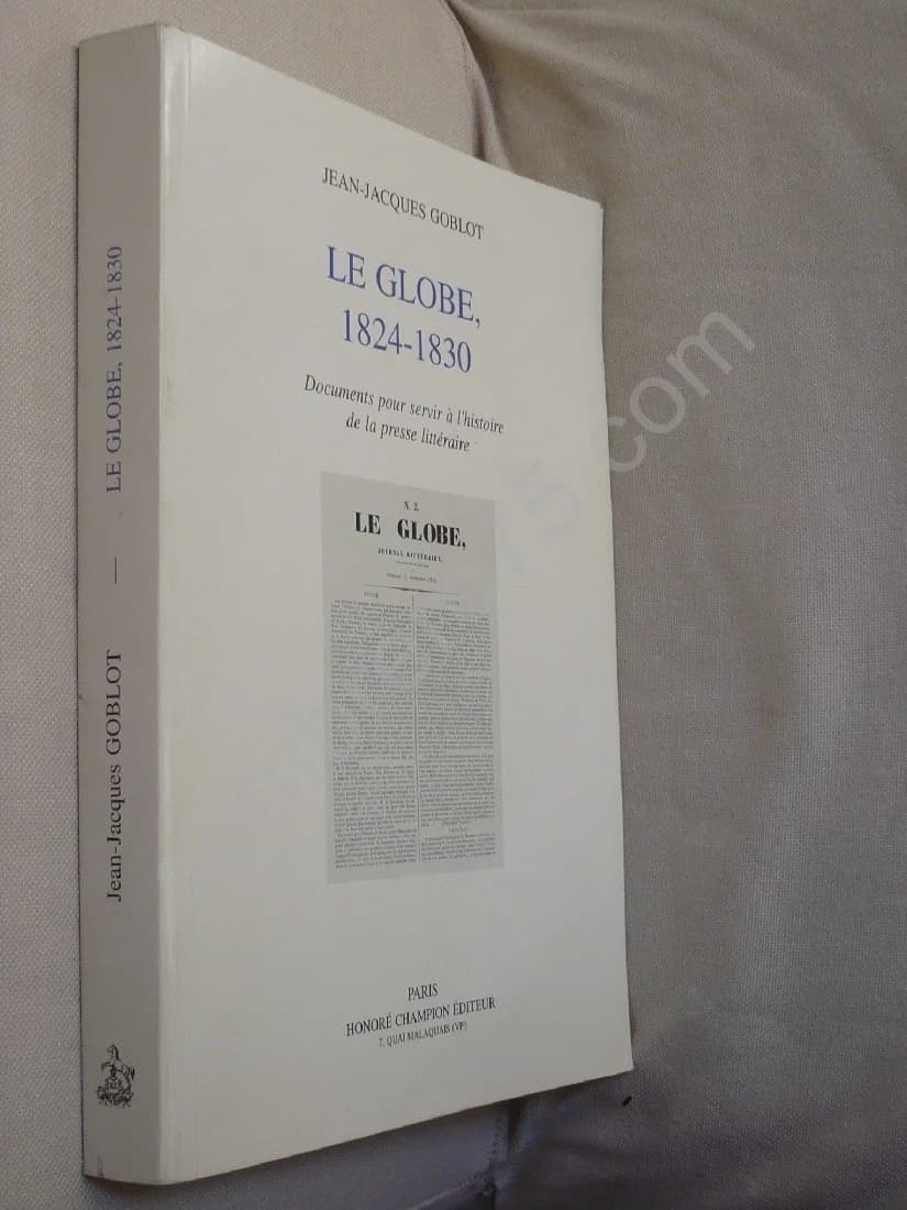 Le Globe 1824 - 1830. Documents pour Servir à l'Histoire de la Presse Littéraire - Image 2