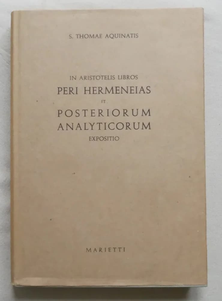 In Aristotelis Libros Peri Hermeneias et Posteriorum Analyticorum Expositio