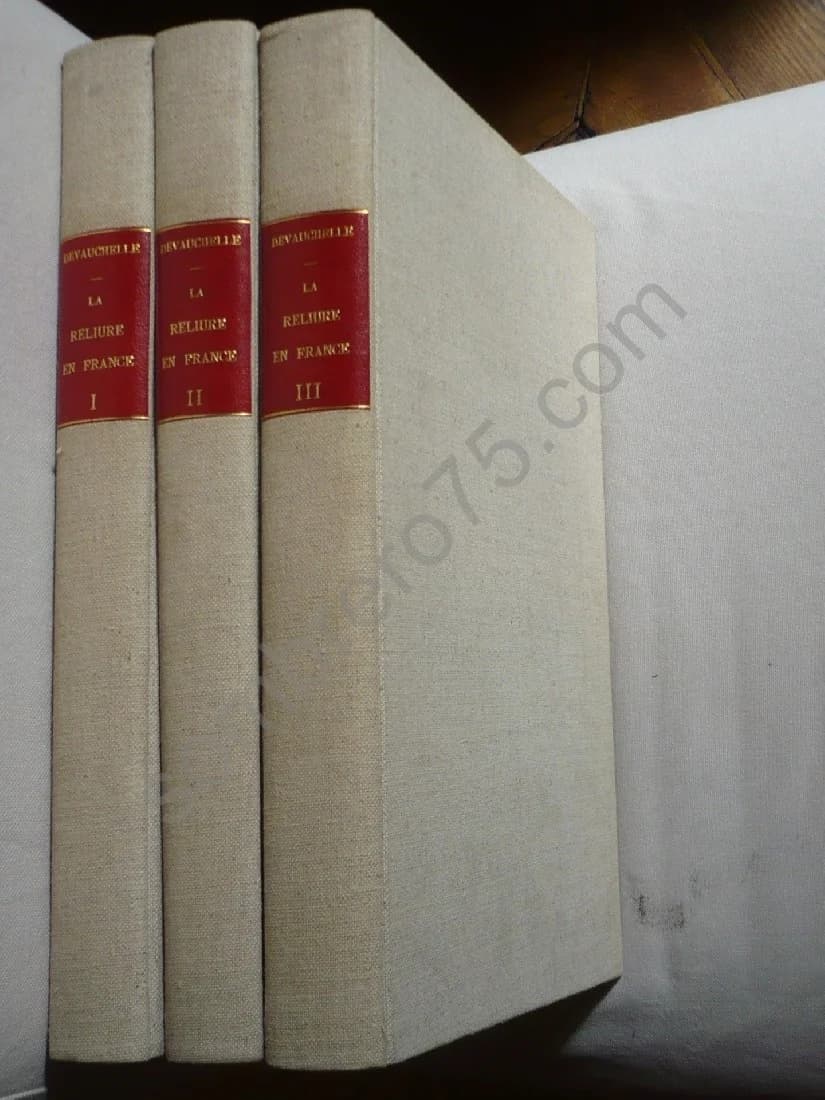 La Reliure en France de ses Origines à nos jours.. 3 Volumes