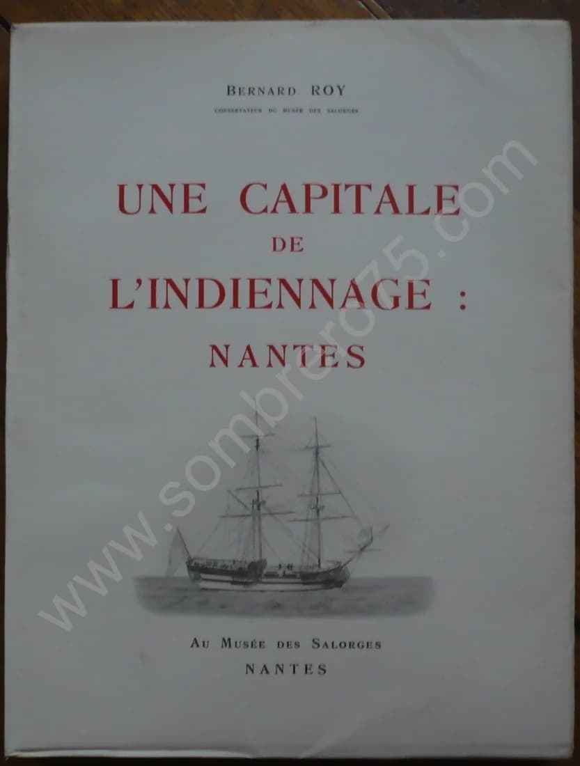 Une Capitale de l'Indiennage: Nantes