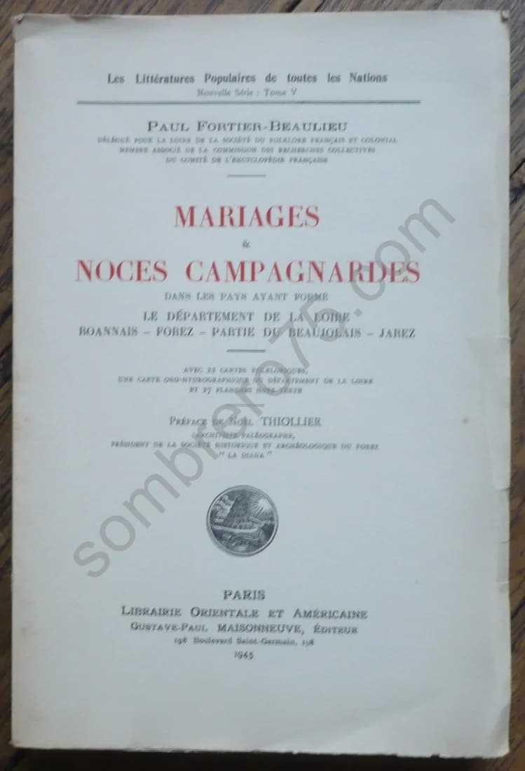 Mariages et Noces Campagnardes dans le Pays ayant formé le Département de la Loire