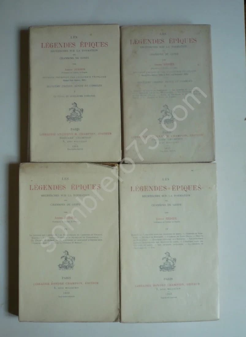 Les Légendes Epiques. Recherches sur la Formation des Chansons de Geste