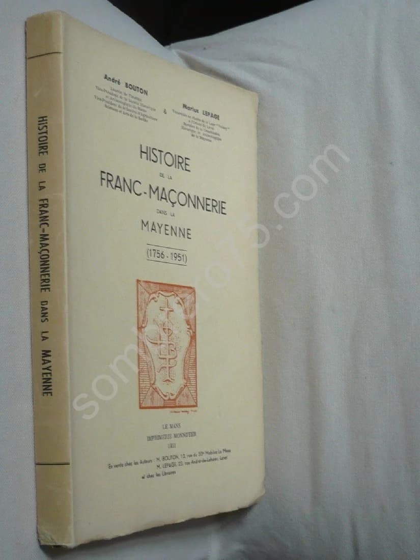 Histoire de la Franc Maçonnerie dans la Mayenne (1756-1951) Marius Lepage - Image 2