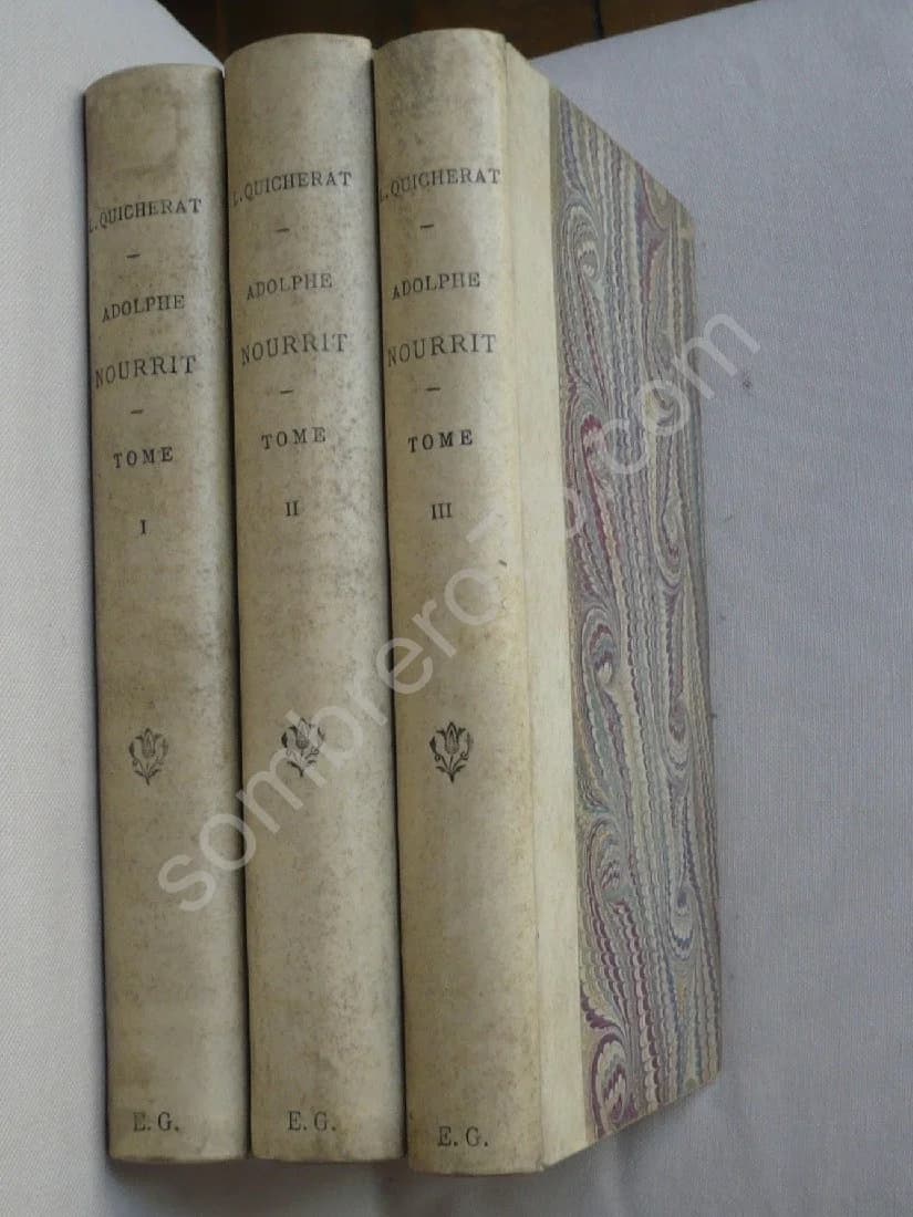 Adolphe Nourrit - sa Vie, son Talent, son Caractère, sa Correspondance. 3 Volumes. Louis Marie Quicherat