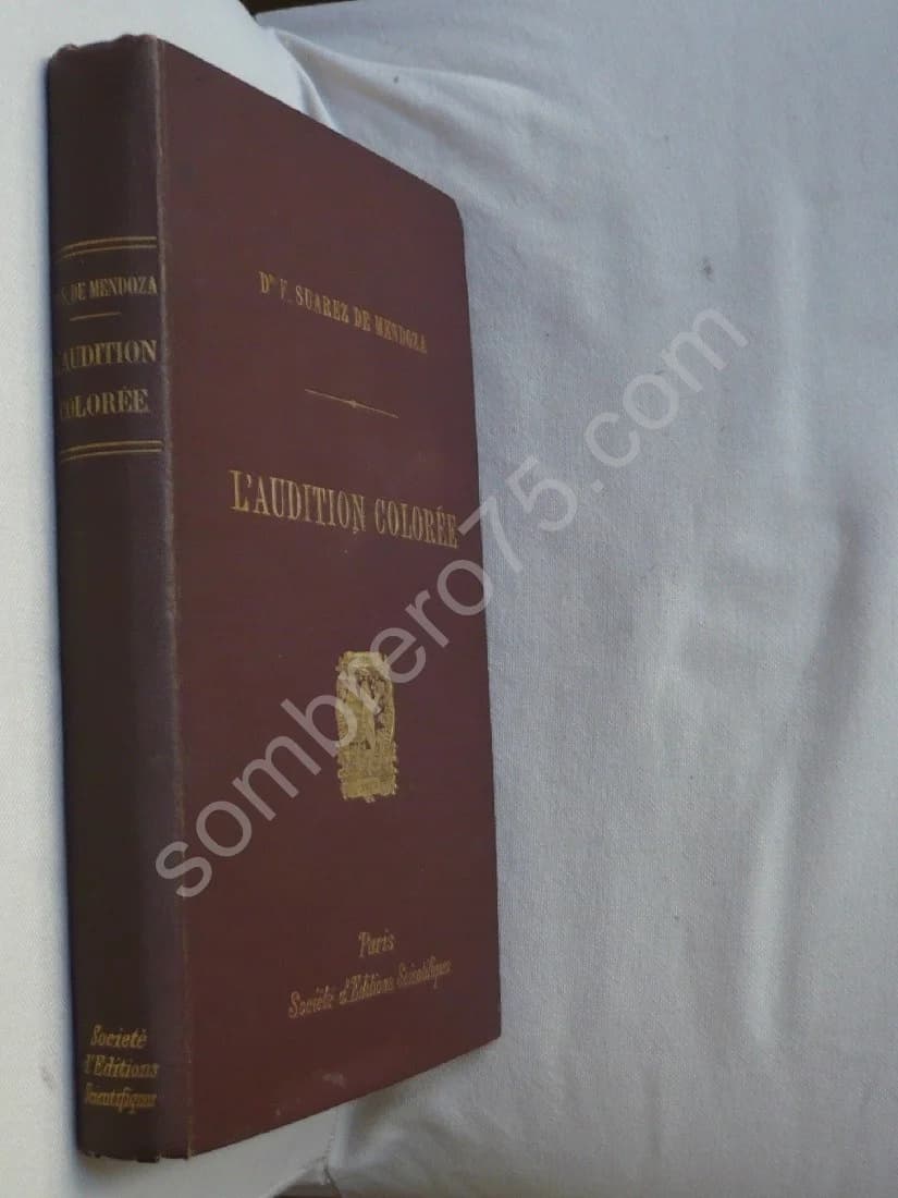 L'audition Colorée, Étude sur les Fausses Sensations Secondaires Physiologiques et particulièrement sur les Pseudo-Sensations