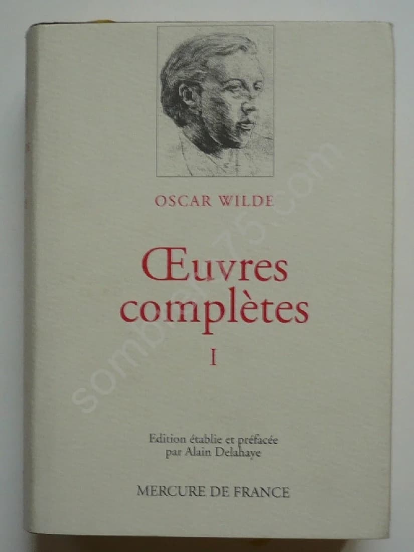 Oscar WILDE. Oeuvres Complètes Tome 1