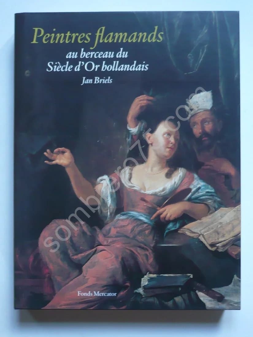 Peintres Flamands au Berceau du Siècle d'Or Hollandais
