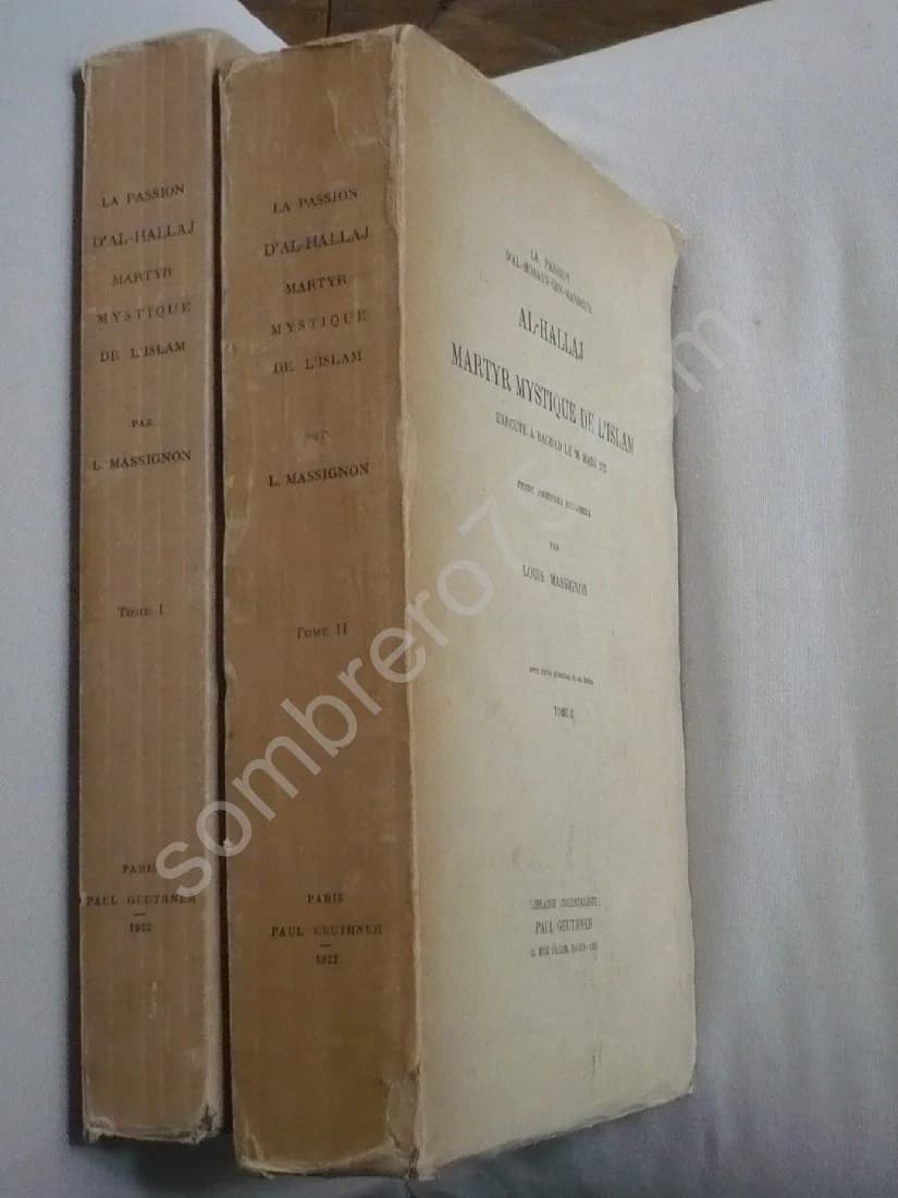 La Passion d'Al-Hosayn-Ibn-Mansour - Al-Hallay- Martyr Mystique de l'Islam, exécuté à Bagdad, le 26 Mars 1922. 2 Vol. MASSIGNON - Image 2