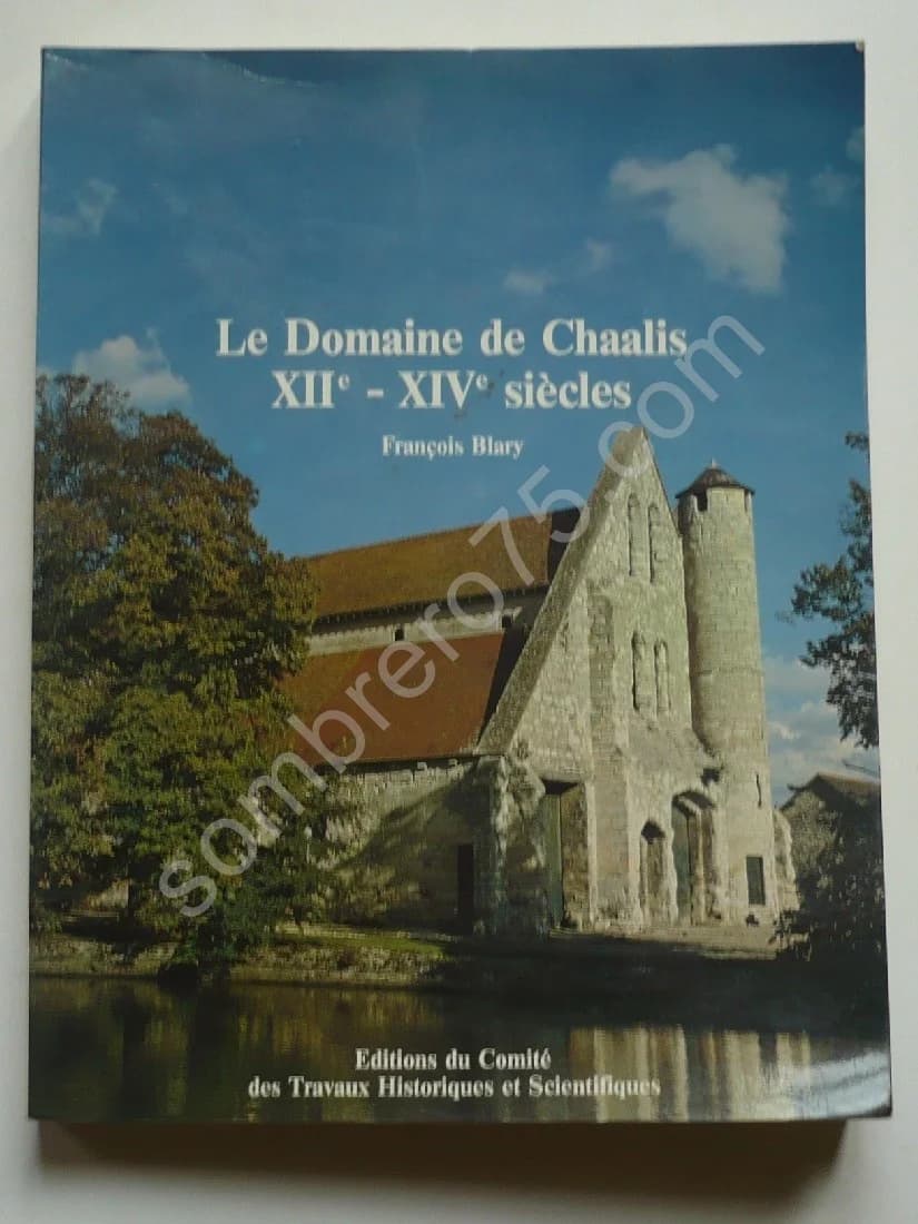Le Domaine de Chaalis XIIe - XIVe Siècle