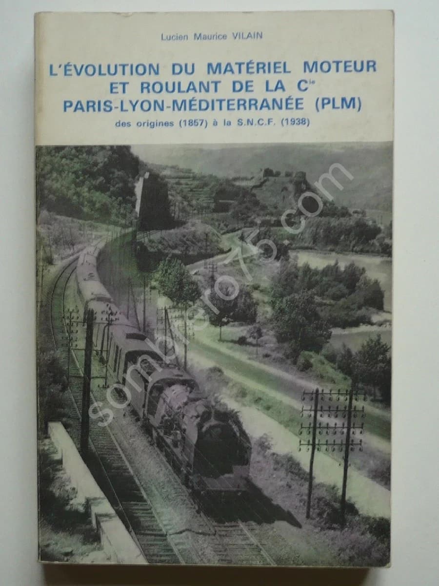L'Evolution du Matériel Moteur et Roulant de la Compagnie des Chemins de Fer Paris-Lyon-Méditerranée : de la Fusion de 1857