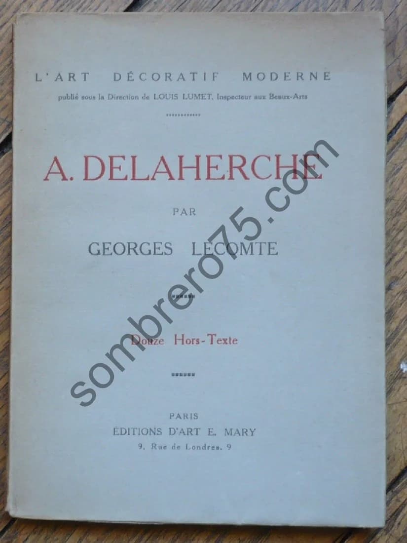 A. Delaherche. L'Art Décoratif Moderne