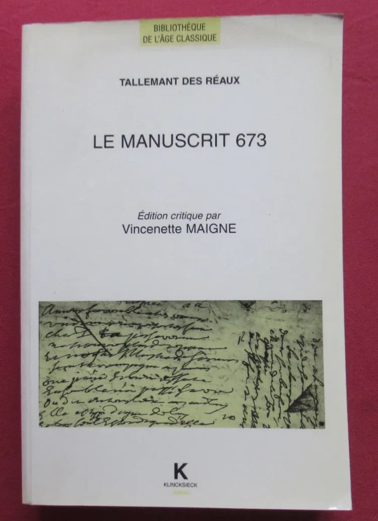 Tallemant des Réaux. Le Manuscrit 673. Vincenette MAIGNE