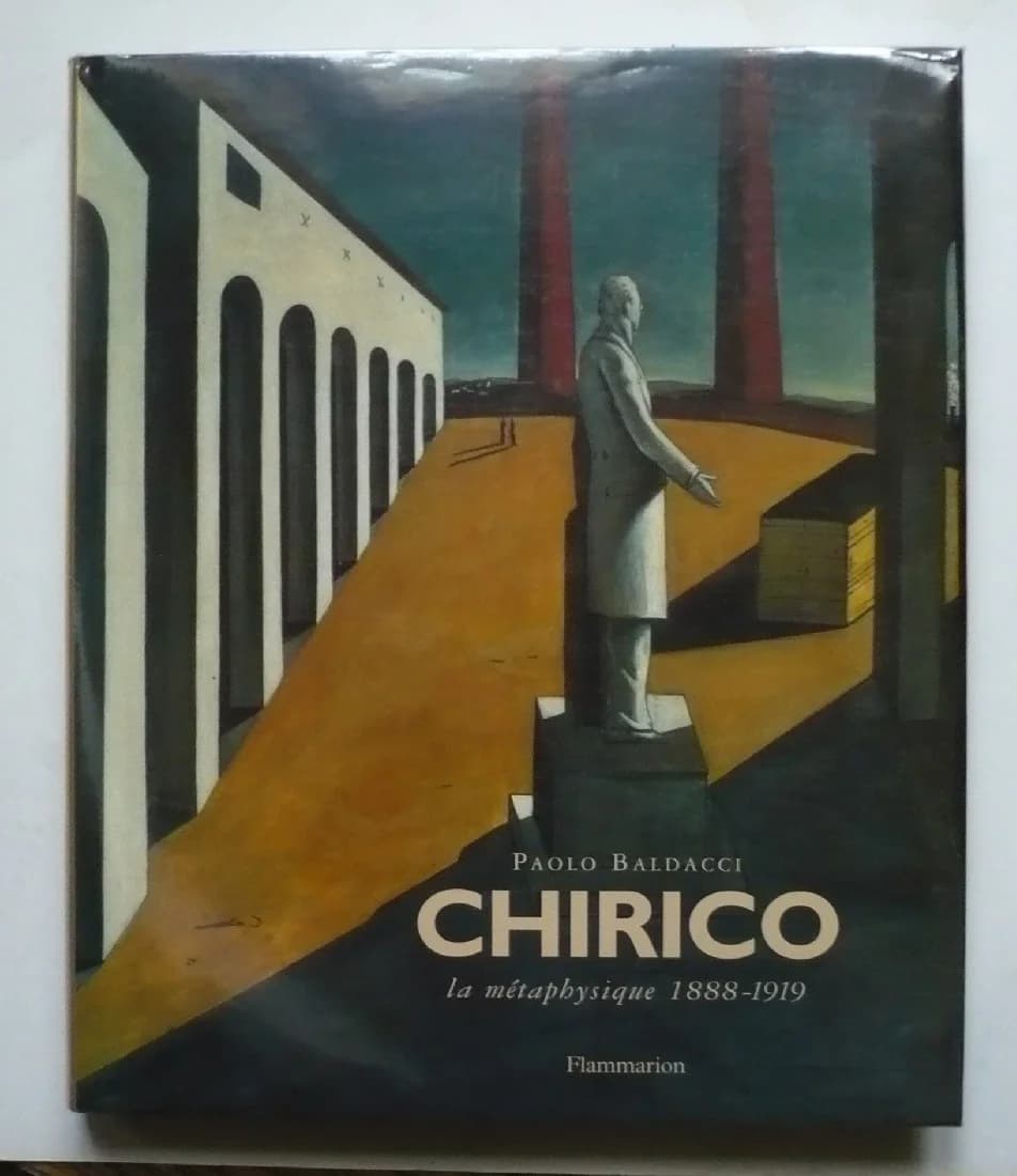 Chirico : La Métaphysique 1888-1919