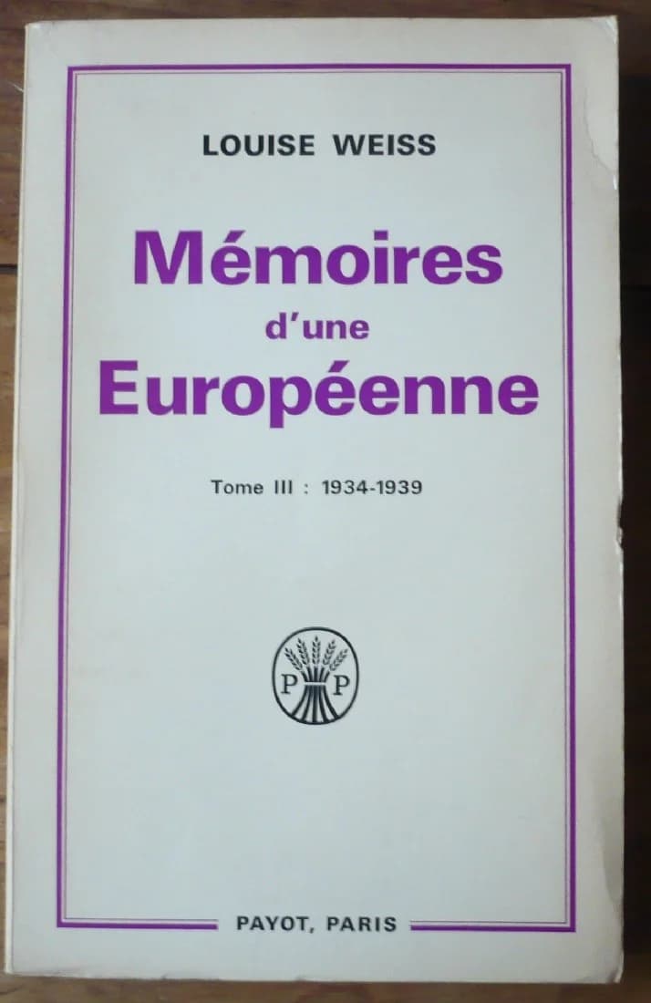 Mémoires d'une Européenne Tome III : 1934 - 1939. Envoi À Pagnol