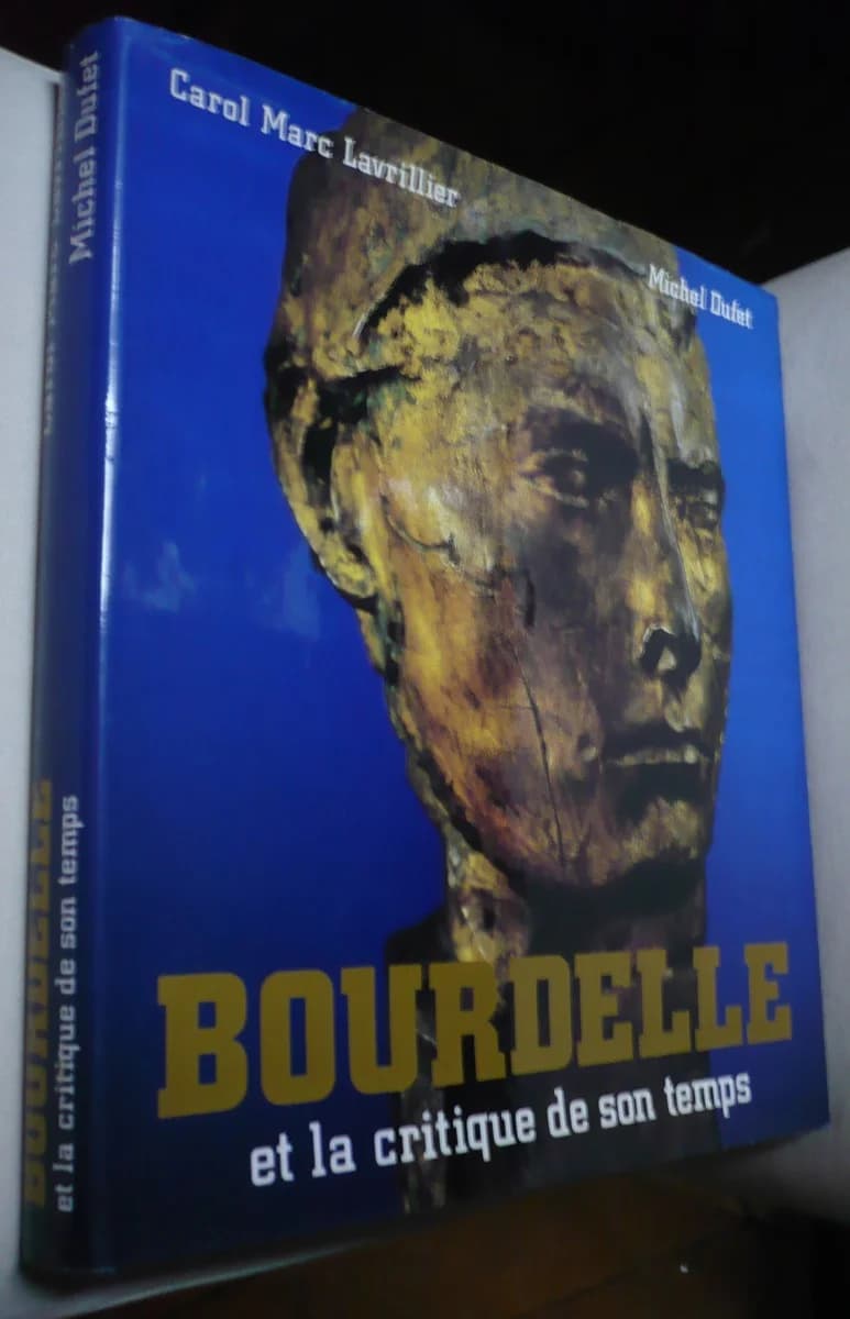 Bourdelle et la Critique de son Temps