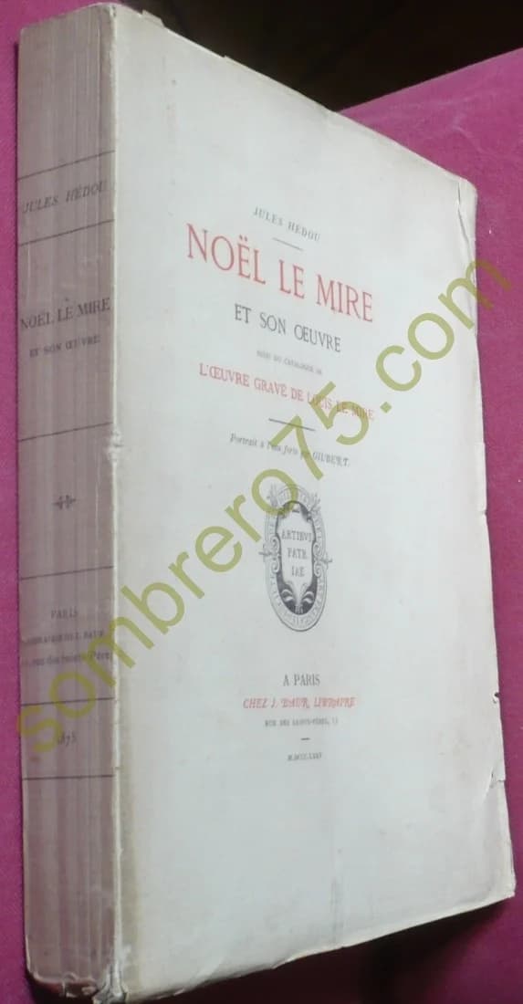 Noël Le Mire et son Oeuvre, suivi d'un Catalogue de l'Oeuvre Gravé de Louis Le Mire - Image 2