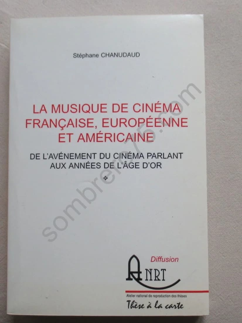 La Musique de Cinéma Française, Européenne et Américaine. CHANUDAUD. Envoi Jean MARAIS