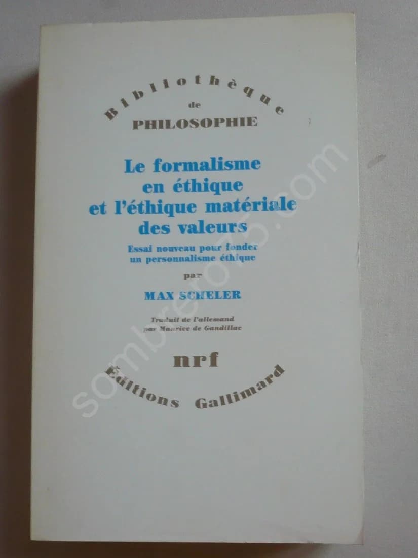 Le Formalisme en Ethique et l'Ethique Matériale des Valeurs