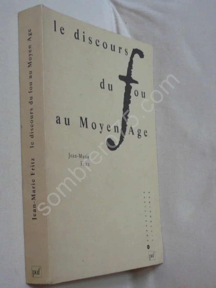 Le Discours du Fou au Moyen Age. J. M. FRITZ - Image 2