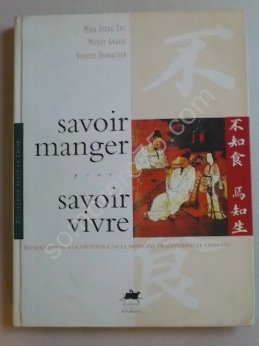 Savoir Manger pour Savoir Vivre. Mian Sheng Zhu Michel Angles - Image 2