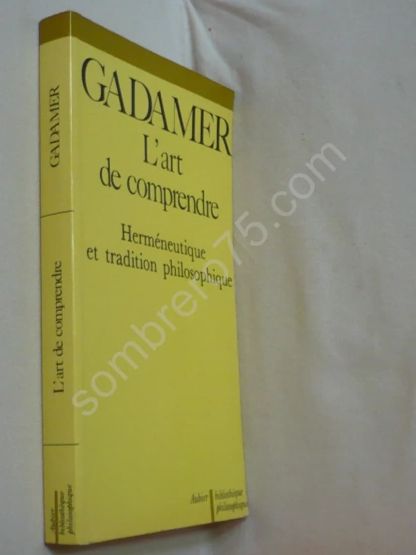 L'Art de Comprendre - Herméneutique et Tradition Philosophique