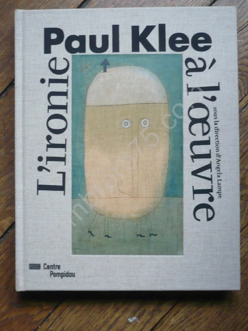 Paul Klee L'Ironie à l'Oeuvre
