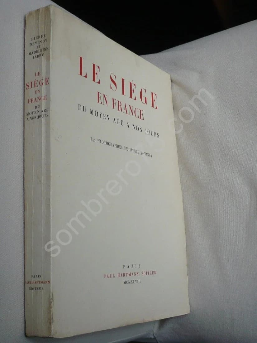 Le Siège en France du Moyen Âge à nos jours : 343 Photographies de Pierre Devinoy - Image 2